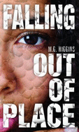 Falling Out of Place - Higgins, M G