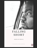 Falling short: Issues of Uncle J