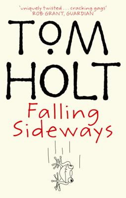 Falling Sideways - Holt, Tom