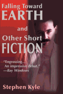 Falling Toward Earth and Other Short Ficton