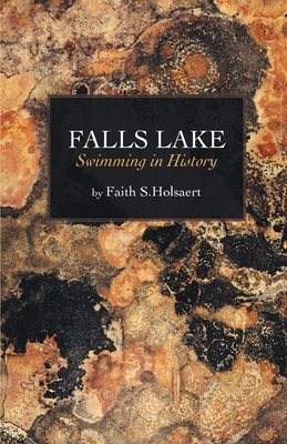 Falls Lake: Swimming in History - Holsaert, Faith S