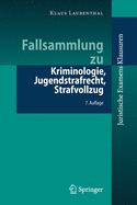 Fallsammlung Zu Kriminologie, Jugendstrafrecht, Strafvollzug