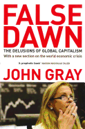 False Dawn: The Delusions Of Global Capitalism