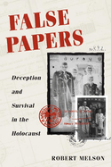 False Papers: Deception and Survival in the Holocaust