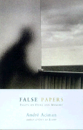 False Papers - Aciman, Andre