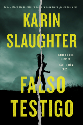 False Witness \ Falso Testigo (Spanish Edition) - Slaughter, Karin