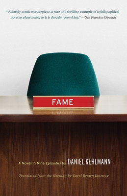 Fame: A Novel in Nine Episodes - Kehlmann, Daniel