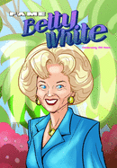 Fame: Betty White - Celebrating 100 Years