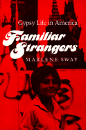 Familiar Strangers: Gypsy Life in America