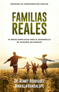 Familias Reales: 10 ?reas Esenciales Para El Desarrollo De Hogares Saludables