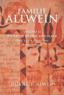 Familie Allwein: Volume 2: Journeys in Time & Place - Part 1