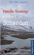 Familie Voxtrup Wandert in Schweden: Mit Kindern Auf Dem Kungsleden in Lappland