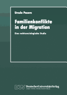 Familienkonflikte in Der Migration: Eine Rechtssoziologische Studie Anhand Von Gerichtsakten