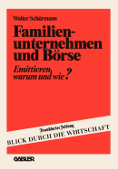 Familienunternehmen Und Borse: Emittieren -- Warum Und Wie?