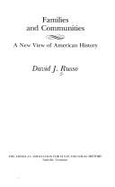 Families & Communities: A New View of American History - Russo, David J