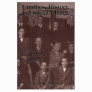 Families, History and Social Change: Life Course and Cross-Cultural Perspectives