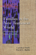 Families in the New Testament World: Households and House Churches