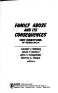 Family Abuse and Its Consequences: New Directions in Research - Hotaling, Gerald T T, and Finkelhor, David, and Kirkpatrick, John T T