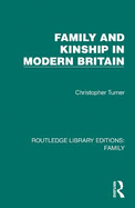 Family and Kinship in Modern Britain