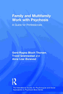 Family and Multi-Family Work with Psychosis: A Guide for Professionals