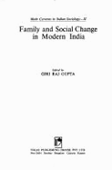 Family and Social Change in Modern India
