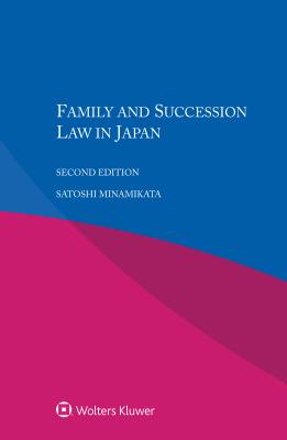 Family and Succession Law in Japan - Minamikata, Satoshi