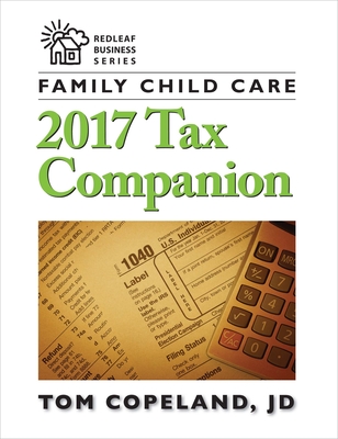 Family Child Care 2017 Tax Companion - Copeland, Tom