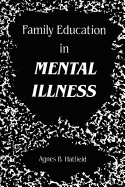 Family Education in Mental Illness