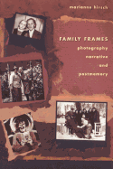 Family Frames: Photography, Narrative, and Postmemory