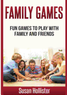 Family Games: Fun Games to Play with Family and Friends