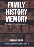 Family, History, and Memory: Recording African-American Life