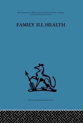 Family Ill Health: An Investigation in General Practice - Kellner, Robert (Editor)