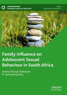 Family Influence on Adolescent Sexual Behaviour in South Africa