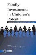 Family Investments in Children's Potential: Resources and Parenting Behaviors That Promote Success