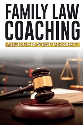 Family Law Coaching Guide: What to Expect - Cox Esq, Nicole