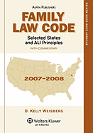 Family Law Code, Selected States and Ali Principles: With Commentary