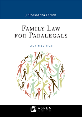 Family Law for Paralegals - Ehrlich, J Shoshanna