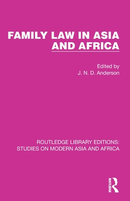 Family Law in Asia and Africa - Anderson, J N D (Editor)