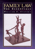 Family Law: The Essentials - Statsky, William P