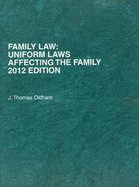 Family Law: Uniform Laws Affecting the Family 2012