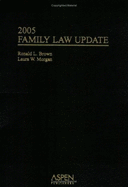Family Law Update, 2005 Edition