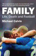 Family: Life, Death and Football