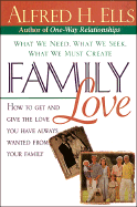 Family Love: What We Need, What We Seek, What We Must Create
