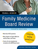 Family Medicine Board Review: Pearls of Wisdom, Fourth Edition: Pearls of Wisdom, Fourth Edition