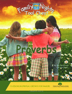 Family Nights Tool Chest: Proverbs