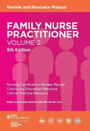 Family Nurse Practitioner, Volume 2: Review and Resource Manual