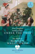 Family of Three Under Tree Pb: Family of Three Under the Tree (Wyckford General Hospital) / Brooding Vet for the Wallflower