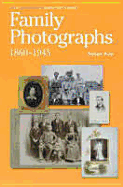 Family Photographs 1860-1945 - Pols, Robert