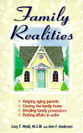 Family Realities: Helping Aging Parents, Closing the Family Home, Dividing Family Possessions, Putting Affairs in Order