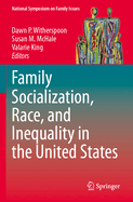 Family Socialization, Race, and Inequality in the United States